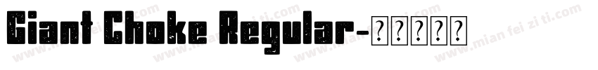 Giant Choke Regular字体转换